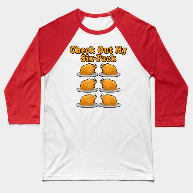 Check Out My Six-Pack Baseball T-Shirt by Mamon